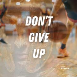 Don't Give Up