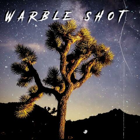 Warble shot