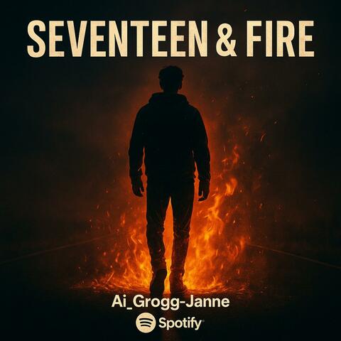 Seventeen & Fire