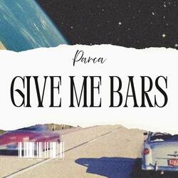 Give me Bars