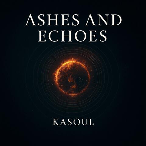 Ashes and Echoes