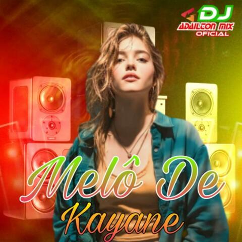 Melô De Kayane