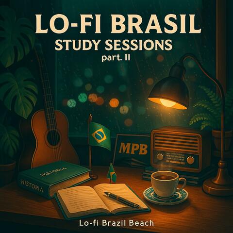 LoFi Brasil Study Sessions | MPB Bossa Nova Beats for Brazilian LoFi Focus & Samba Chill Vibes part. 2