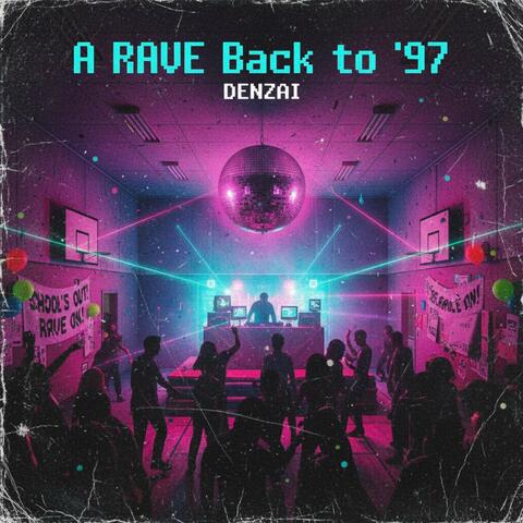 A RAVE Back to '97