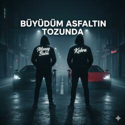 Büyüdüm Asfaltın Tozunda (feat. Kobra)