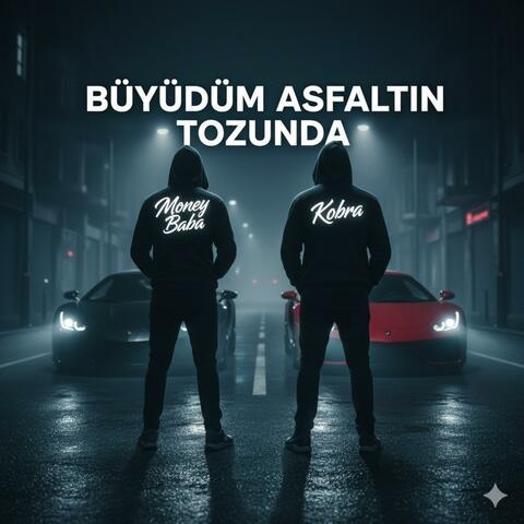 Büyüdüm Asfaltın Tozunda (feat. Kobra)