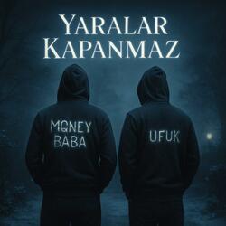 Yaralar Kapanmaz (feat. Ufuk)