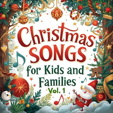 Christmas Songs for Kids and Families, Vol. 1