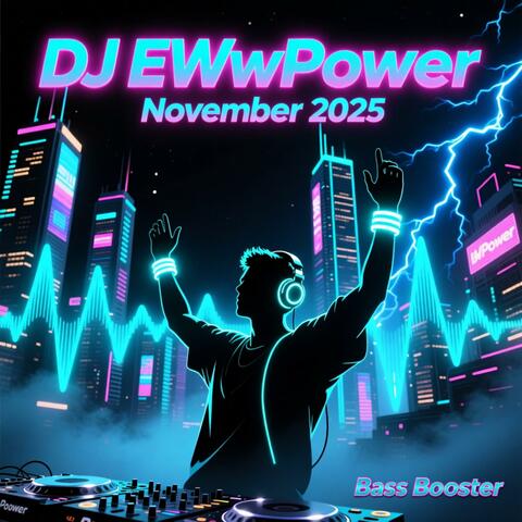 DJ EWW POWER-NOVEMBER 2025