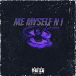 Me Myself N i