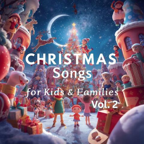 Christmas Songs for Kids & Families, Vol. 2