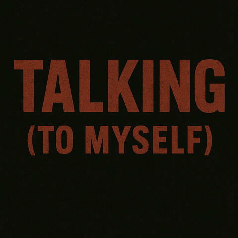 Talking(to myself)