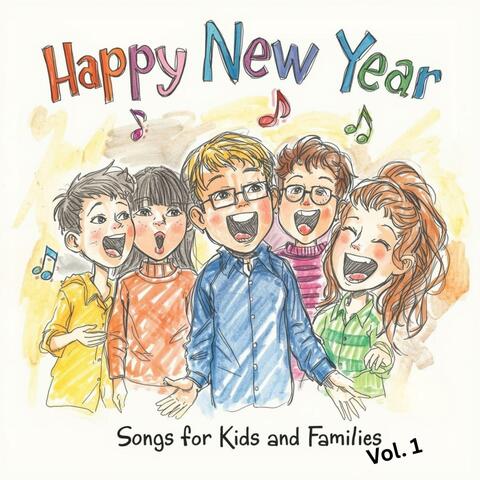 Happy New Years Songs for Kids and Families, Vol. 1