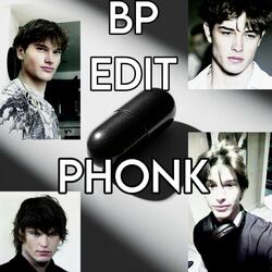 BP EDIT PHONK