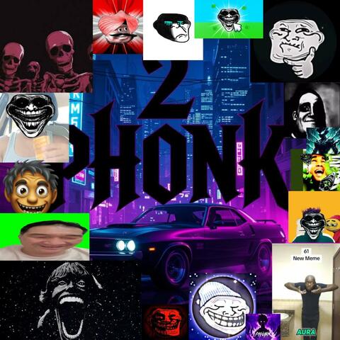 2 PHONK