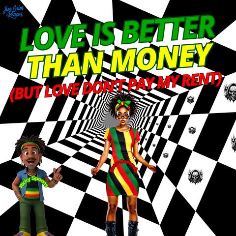 Love Is Better Than Money (feat. Sister Rasheeda & Ricky Spoons)