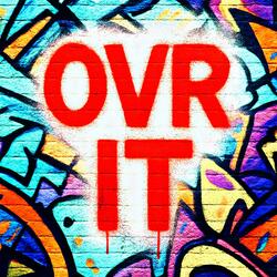 OVER IT