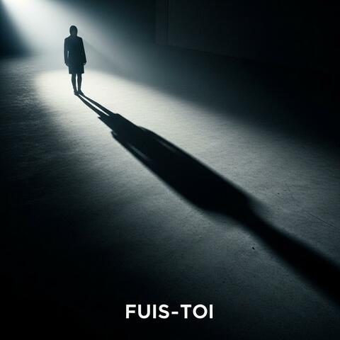 Fuis-toi