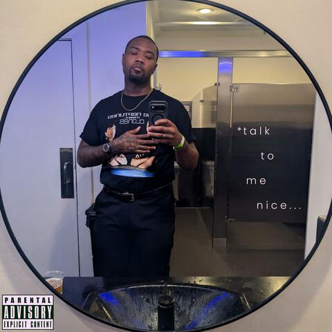 Talk To Me Nice