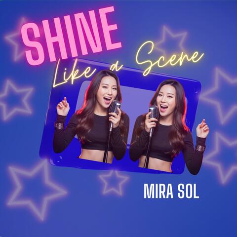 Shine Like a Scene