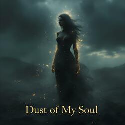 Dust of My Soul