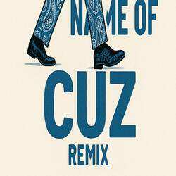 Step in the name of cuz