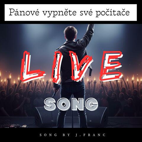 Pánové vypněte své počítače Live (Live)