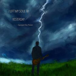 I Left My Soul In Yesterday