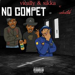 No compet (feat. Sikka & Celestah)