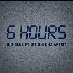 6 HOURS (feat. GIT G & DHA ARTIST)