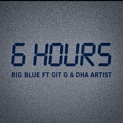 6 HOURS (feat. GIT G & DHA ARTIST)