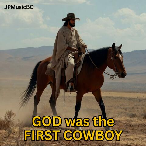 God was the First Cowboy