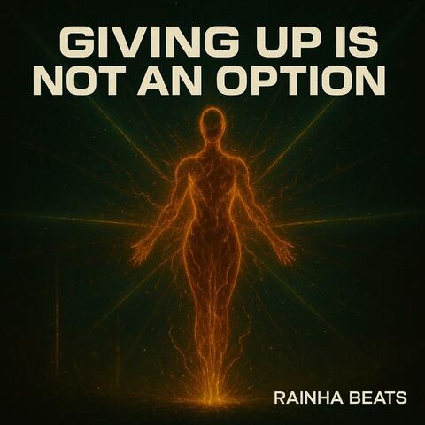 Giving Up Is Not An Option