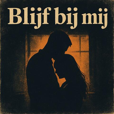 Blijf Bij Mij