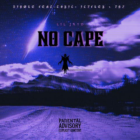 NO CAPE (feat. Toxic, YNZ & IcyFLEX)