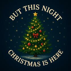 But this night (christmas)