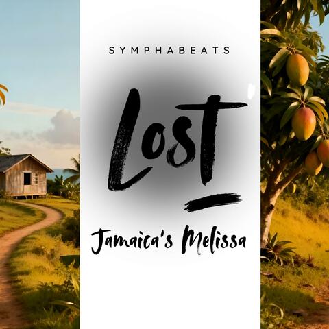 Lost (Jamaica's Melissa Symphabeats)