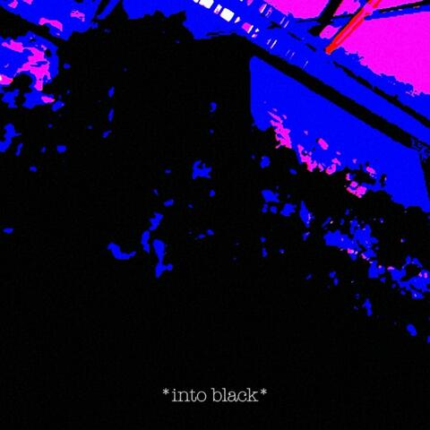 into black
