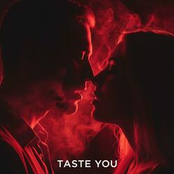 Taste You