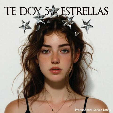 TE DOY 5 ESTRELLAS
