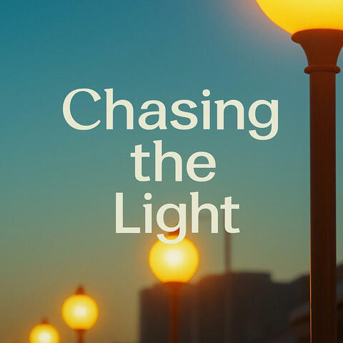 Chasing the Light