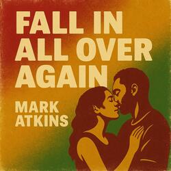 FALL IN ALL OVER AGAIN