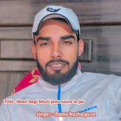 bhari begi bhuli janu sasra m jar