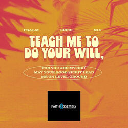 Teach me to do your will