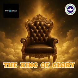 The King Of Glory