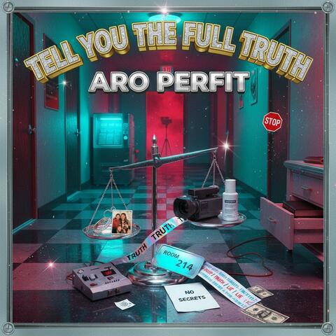 Tell you the full truth