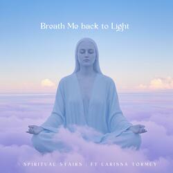 Breathe Me Back To Light (feat. Larissa Tormey)