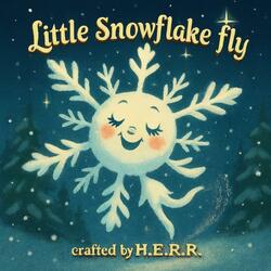 Little Snowflake fly