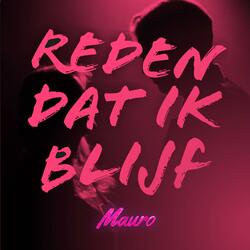 Reden Dat Ik Blijf