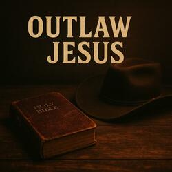 Outlaw Jesus